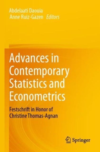Advances in Contemporary Statistics and Econometrics - Festschrift in Honor of Christine Thomas-Agnan