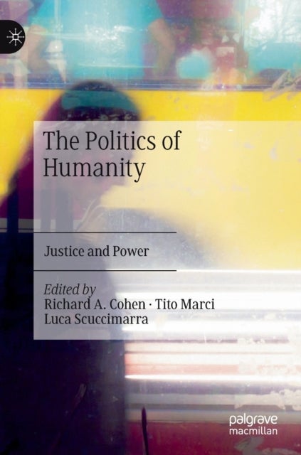 The Politics of Humanity - Justice and Power