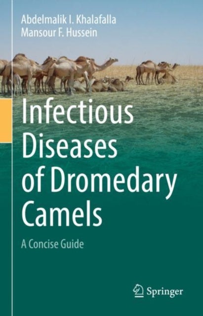 Infectious Diseases of Dromedary Camels - A Concise Guide
