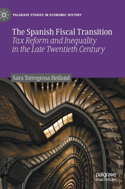 The Spanish Fiscal Transition - Tax Reform and Inequality in the Late Twentieth Century