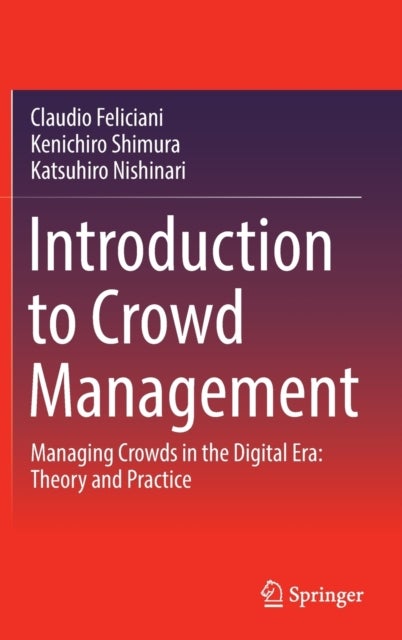 Introduction to Crowd Management - Managing Crowds in the Digital Era: Theory and Practice