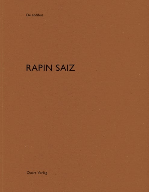 Rapin Saiz - De aedibus