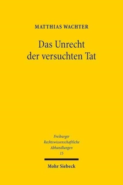 Das Unrecht der versuchten Tat