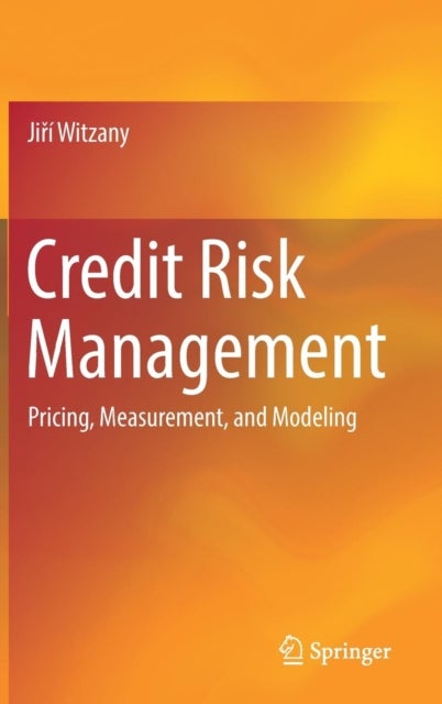 Credit Risk Management - Pricing, Measurement, and Modeling