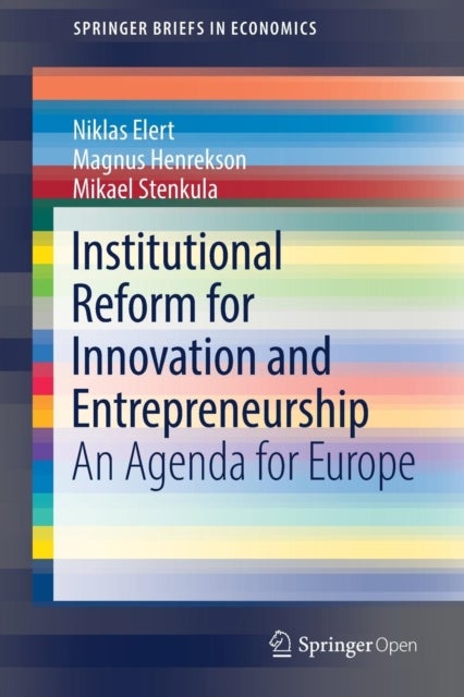 Institutional Reform for Innovation and Entrepreneurship - An Agenda for Europe
