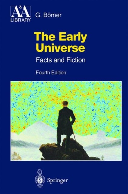 The Early Universe - Facts and Fiction