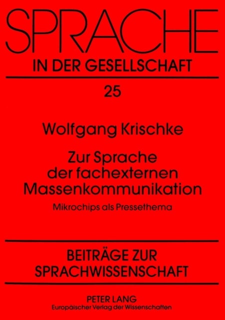 Zur Sprache der fachexternen Massenkommunikation - Mikrochips als Pressethema