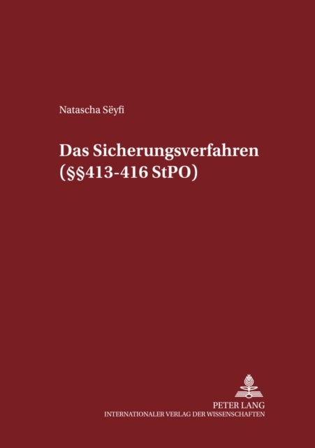 Das Sicherungsverfahren (§§ 413-416 Stpo)