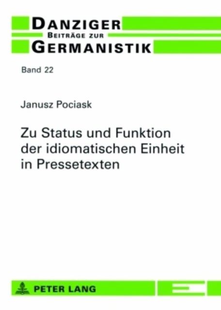 Zu Status und Funktion der idiomatischen Einheit in Pressetexten - Dargestellt an Textbeispielen aus der Neuen Zuercher Zeitung