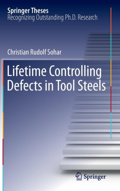 Lifetime Controlling Defects in Tool Steels