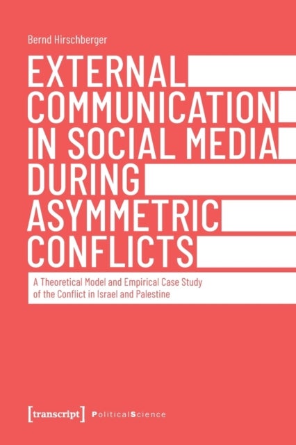 External Communication in Social Media During As ¿ A Theoretical Model and Empirical Case Study of t