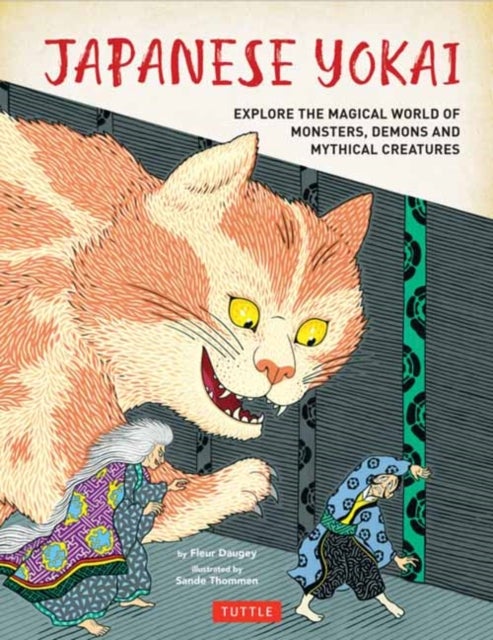 Japanese Yokai - Explore the Magical World of Monsters, Demons and Mythical Creatures