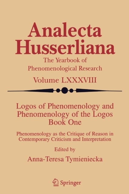 Logos of Phenomenology and Phenomenology of the Logos. Book One