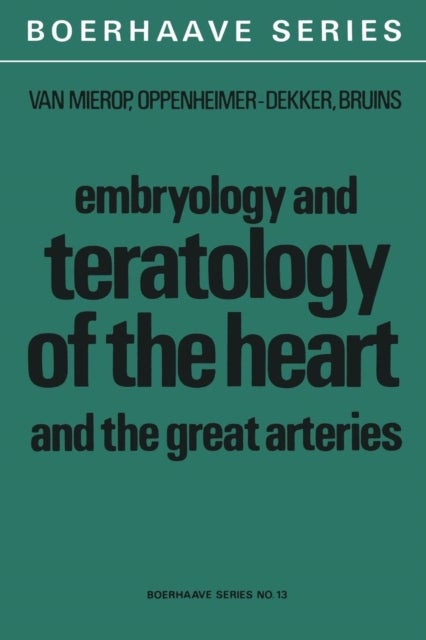 Embryology and Teratology of the Heart and the Great Arteries - Conducting System; Transposition of the Great Arteries; Ductus Arteriosus