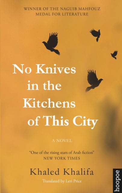 No Knives in the Kitchens of This City - A Novel