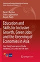 Education and Skills for Inclusive Growth, Green Jobs and the Greening of Economies in Asia