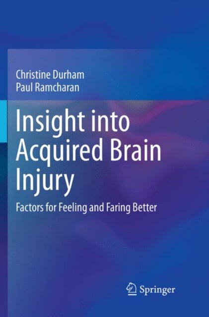 Insight into Acquired Brain Injury - Factors for Feeling and Faring Better
