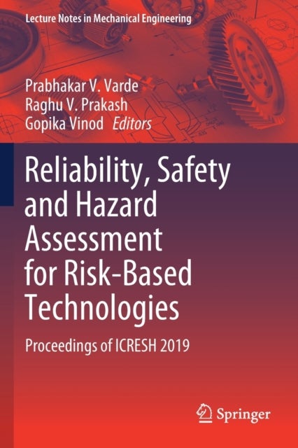 Reliability, Safety and Hazard Assessment for Risk-Based Technologies - Proceedings of ICRESH 2019