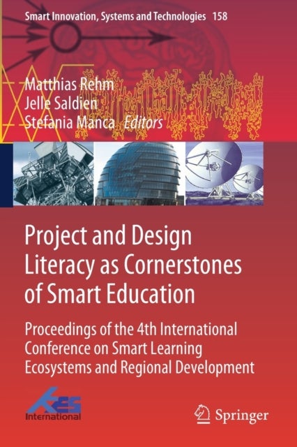 Project and Design Literacy as Cornerstones of Smart Education - Proceedings of the 4th International Conference on Smart Learning Ecosystems and Regional Development