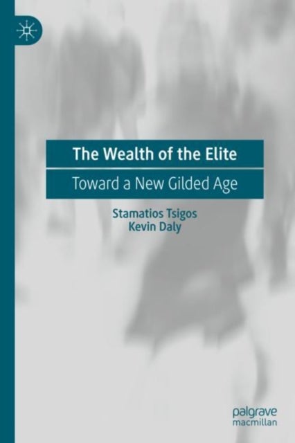 The Wealth of the Elite - Toward a New Gilded Age