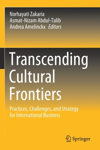 Transcending Cultural Frontiers - Practices, Challenges, and Strategy for International Business