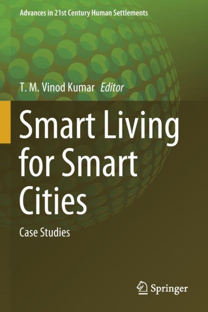 Smart Living for Smart Cities - Case Studies
