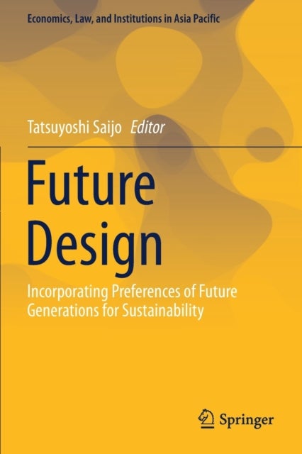 Future Design - Incorporating Preferences of Future Generations for Sustainability