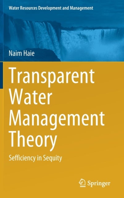 Transparent Water Management Theory - Sefficiency in Sequity