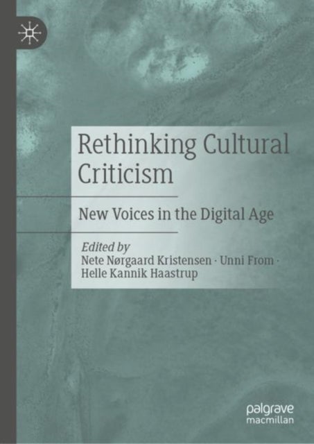 Rethinking Cultural Criticism - New Voices in the Digital Age