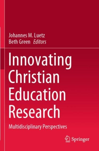 Innovating Christian Education Research - Multidisciplinary Perspectives