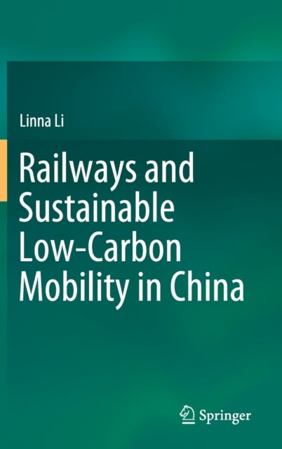 Railways and Sustainable Low-Carbon Mobility in China