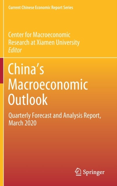 China’s Macroeconomic Outlook - Quarterly Forecast and Analysis Report, March 2020