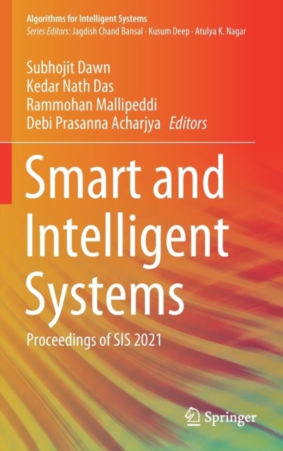 Smart and Intelligent Systems - Proceedings of SIS 2021