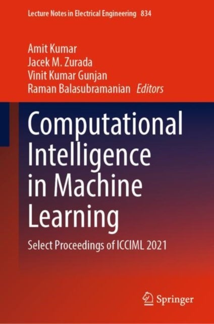 Computational Intelligence in Machine Learning - Select Proceedings of ICCIML 2021