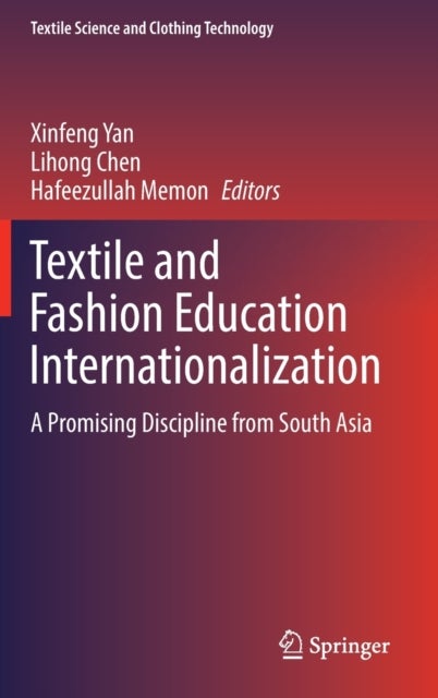 Textile and Fashion Education Internationalization - A Promising Discipline from South Asia