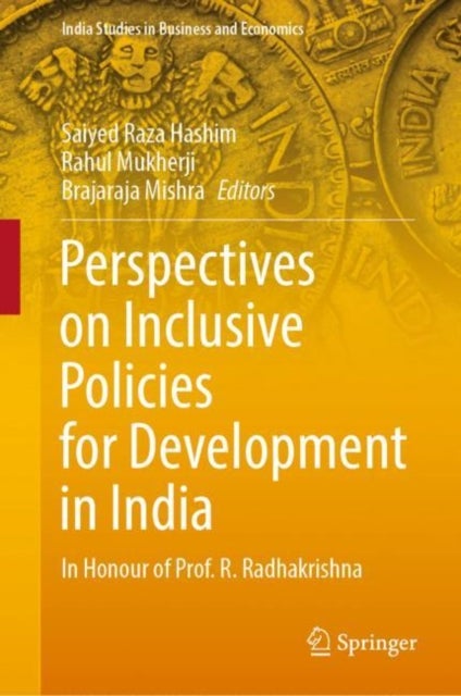 Perspectives on Inclusive Policies for Development in India - In Honour of Prof. R. Radhakrishna