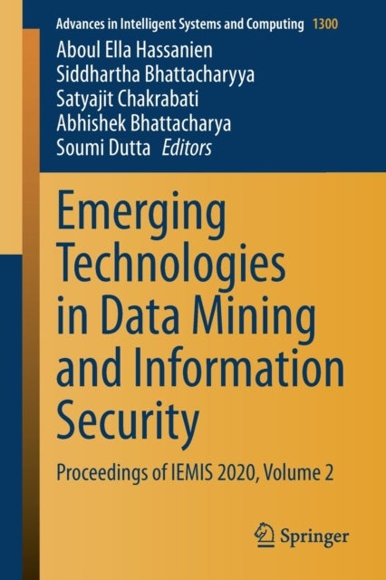 Emerging Technologies in Data Mining and Information Security - Proceedings of IEMIS 2020, Volume 2