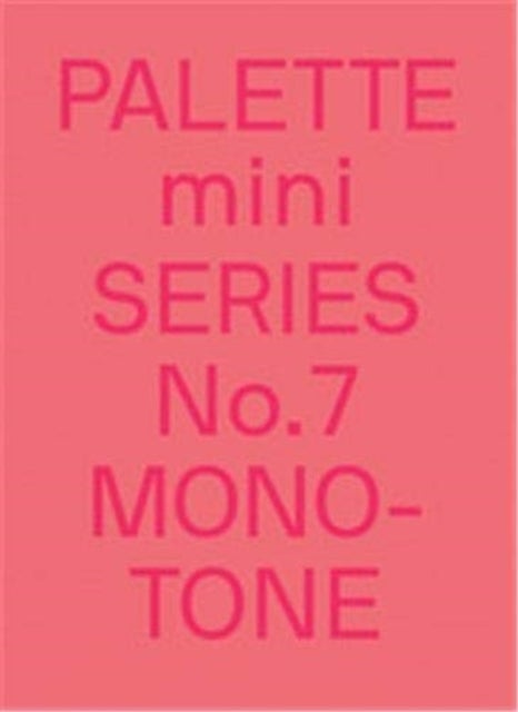Palette Mini Series 07: Monotone - New single-colour graphics