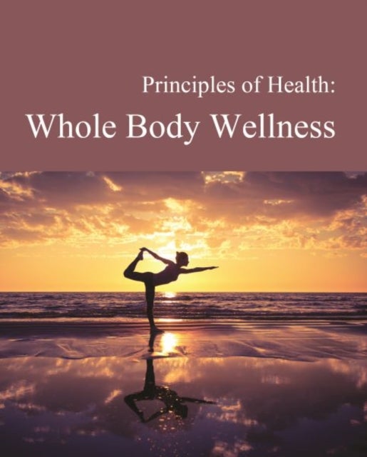 Principles of Health - Whole Body Wellness