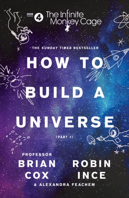 The Infinite Monkey Cage ¿ How to Build a Universe - Part 1