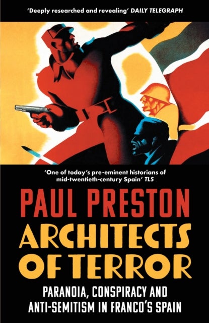 Architects of Terror - Paranoia, Conspiracy and Anti-Semitism in Franco’s Spain