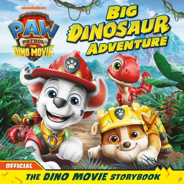 PAW Patrol: The Dino Movie Storybook – Big Dinosaur Adventure - Big Dinosaur Adventure