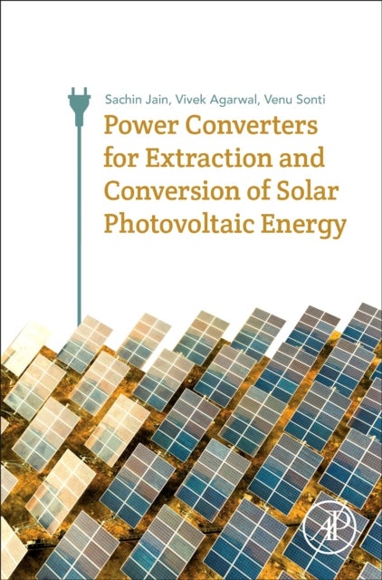 Power Converters for Extraction and Conversion of Solar Photovoltaic Energy