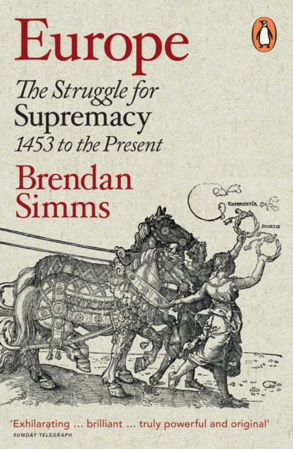 Europe - The Struggle for Supremacy, 1453 to the Present