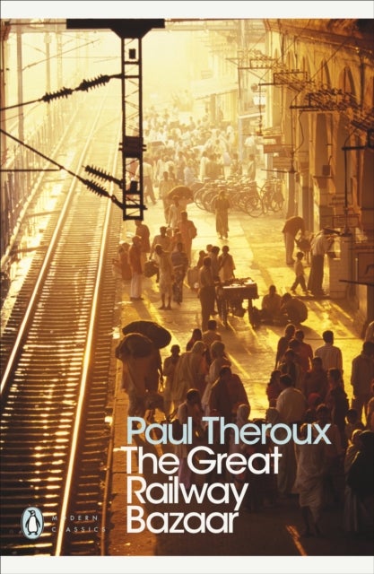 The Great Railway Bazaar - By Train Through Asia