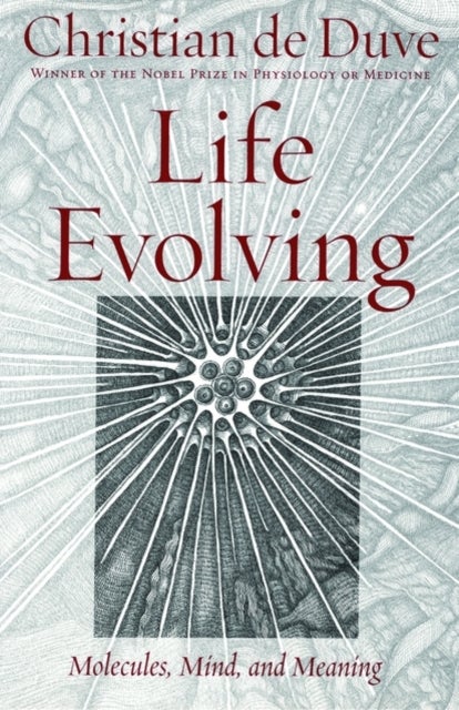Life Evolving - Molecules, Mind, and Meaning