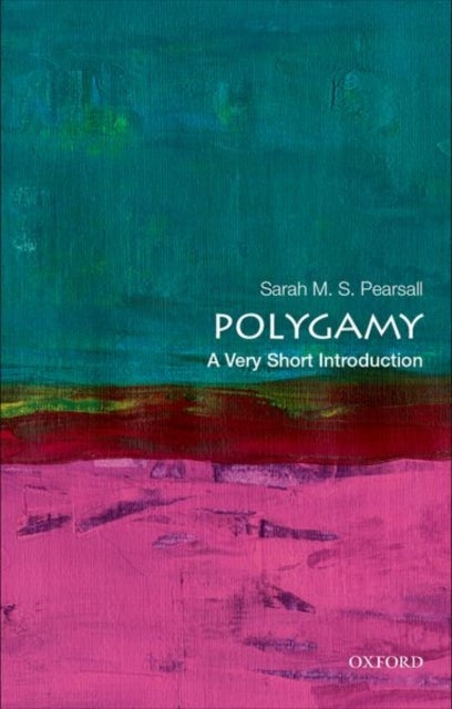 Polygamy: A Very Short Introduction - A Very Short Introduction