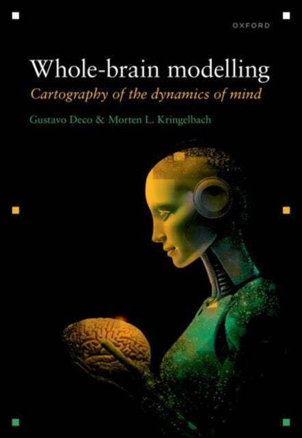 Whole-brain modelling - Cartography of the Dynamics of Mind