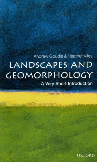 Landscapes and Geomorphology - A Very Short Introduction