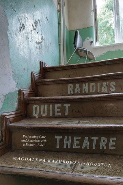 Randia's Quiet Theatre - Performing Care and Activism with a Romani Elder